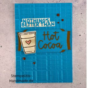 Stampin Up, Hot chocolate, handgemachte Karte, Stampin’ Up!, Nothings Better Than Hot Cocoa, Grußkarte kaufen, Winterkarte, kreative Kartenideen, individuelle Karten