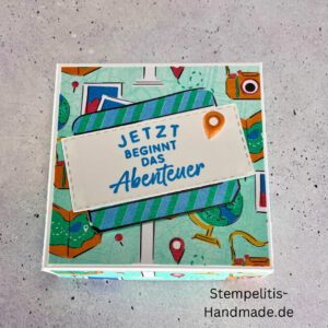 Boxdeckel Explosionsbox, Jetzt beginnt das Abenteuer, Geschenk zur Weltreise, Handmade Geschenkverpackung, Urlaubskarte Verpackung, Stampin Up Idee