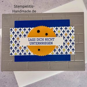 handgemachte Karte Mutmacher, Karte Lass dich nicht unterkriegen, Karte zur Aufmunterung, Motivationskarte handmade, Stampin’ Up Karte Mut machen, Aufmunterungskarte bunt, Karte mit Prägung und Schrift