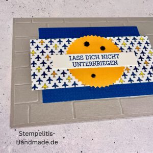handgemachte Karte Mutmacher, Karte Lass dich nicht unterkriegen, Karte zur Aufmunterung, Motivationskarte handmade, Stampin’ Up Karte Mut machen, Aufmunterungskarte bunt, Karte mit Prägung und Schrift