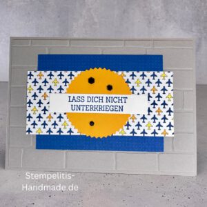 handgemachte Karte Mutmacher, Karte Lass dich nicht unterkriegen, Karte zur Aufmunterung, Motivationskarte handmade, Stampin’ Up Karte Mut machen, Aufmunterungskarte bunt, Karte mit Prägung und Schrift