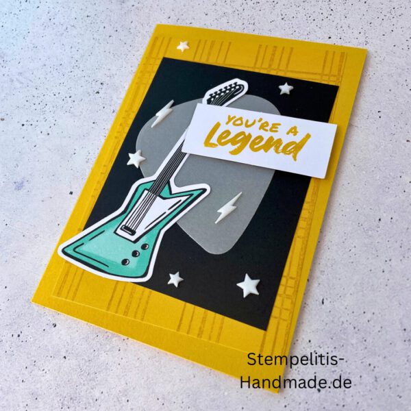Fitarre handgemacht, Du bist legendär, You. are legend, Stampin Up, Acrylakzente, Sterne, Männerkarte, Geburtstagskarte, Unikat, Grußkarte, Karte für Männer, Handmade, Geschenkidee, Musiker, Musik, Rock, Kartenbasteln