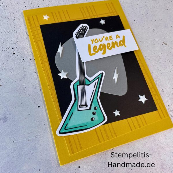 Fitarre handgemacht, Du bist legendär, You. are legend, Stampin Up, Acrylakzente, Sterne, Männerkarte, Geburtstagskarte, Unikat, Grußkarte, Karte für Männer, Handmade, Geschenkidee, Musiker, Musik, Rock, Kartenbasteln
