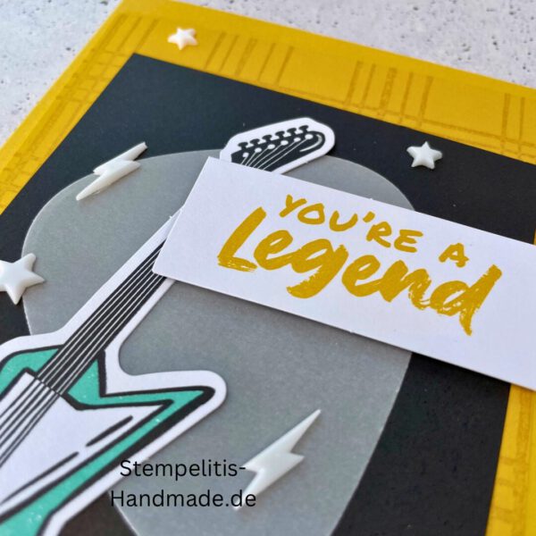 Fitarre handgemacht, Du bist legendär, You. are legend, Stampin Up, Acrylakzente, Sterne, Männerkarte, Geburtstagskarte, Unikat, Grußkarte, Karte für Männer, Handmade, Geschenkidee, Musiker, Musik, Rock, Kartenbasteln