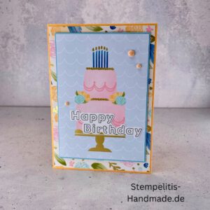 Geburtstagskarte, handgemacht, Handmade, Goldfarbene Details, Geburtstagstorte, Happy Birthday