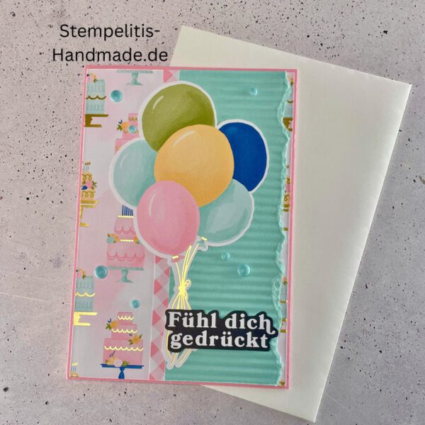 Geburtstagskarte, handgemacht, Handmade, Goldfarbene Details, Luftballons, Fühl dich gedrückt, Happy Birthday