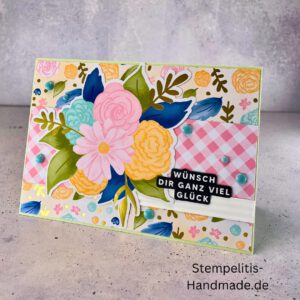 Geburtstagskarte, handgemacht, Blumenstrauß, handgemachte Karte mit Text Wünsch dir ganz viel Glück