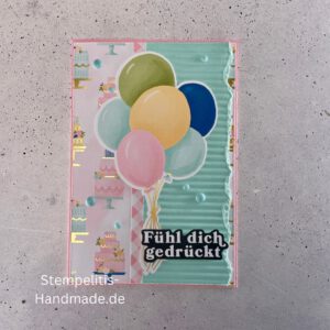 Geburtstagskarte, handgemacht, Handmade, Goldfarbene Details, Luftballons, Fühl dich gedrückt, Happy Birthday